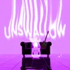 About UNSWALLOW Song