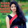 Nana Nana Kahat Rahis