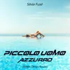 About Piccolo uomo / Azzurro Song