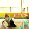 GIF To You