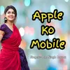 About Apple Ko Mobile Song