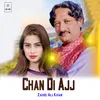 About Chan Di Ajj Song