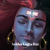 About Achha Lagta Hai Song