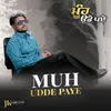About Muh Udde Paye Song