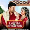 About Lakha Me Bhartar Song