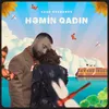 About Həmin Qadın Song