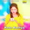 About Koto Bathya Song