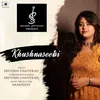 About Khushnaseebi Song