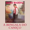 A Bengala Do Caniço