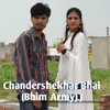 About Chandershekhar Bhai Bhim Army Song