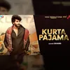 About Kurta Pajama Song