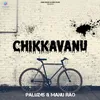 About Chikkavanu Song