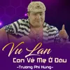 Vu Lan Con Về Mẹ Ở Đâu