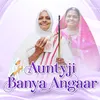 About Auntyji Banya Angaar Song