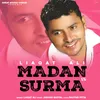 About Madan VS Surma Song