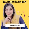 Bal Watan Ta Na Zam
