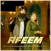 About Afeem Song