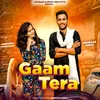 About Gaam Tera Song