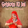 Gehlota Ki Jai