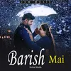 About Barish Mai Song