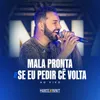 About Mala Pronta / Se eu Pedir Cê Volta Song