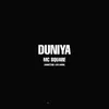 About DUNIYA Song