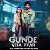 About Gunde Gela Pyar Song