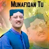 About Munafiqan Tu Song