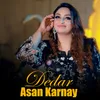 About Dedar Asan Karnay Song