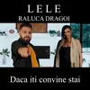 About Daca iti convine stai Song