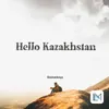 Hello Kazakhstan