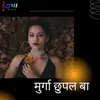 Murga Chhupal Baa