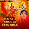 About Maiya Ji Khol Di Kewaria Song