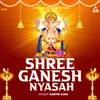 About Shree Ganesh Nyasah Song