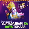 About Vijayadashami Ka Aaya Tohaar Song