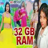 About 32 GB ram Song