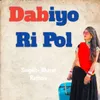 About Dabiyo Ri Pol Song