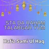 About Sta Da Raham Talabgar Yum Song