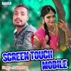 About Screen Touch Mobile Song