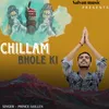About Chillam Bhole Ki Song