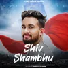 About Shiv Shambhu Song