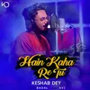 About Hain Kaha Re Tu Song