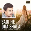 About Sadi He Dua Shala Song