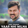 About Yaar Nhi Milna Song