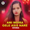 About Ami Moira Gele Asis Nare Song