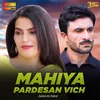 About Mahiya Pardesan Vich Song