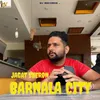 About barnala city Song