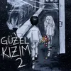 About güzel kızım 2 Song