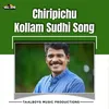About Chiripichu Kollam Sudhi Song Song