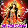 He Shati Maa